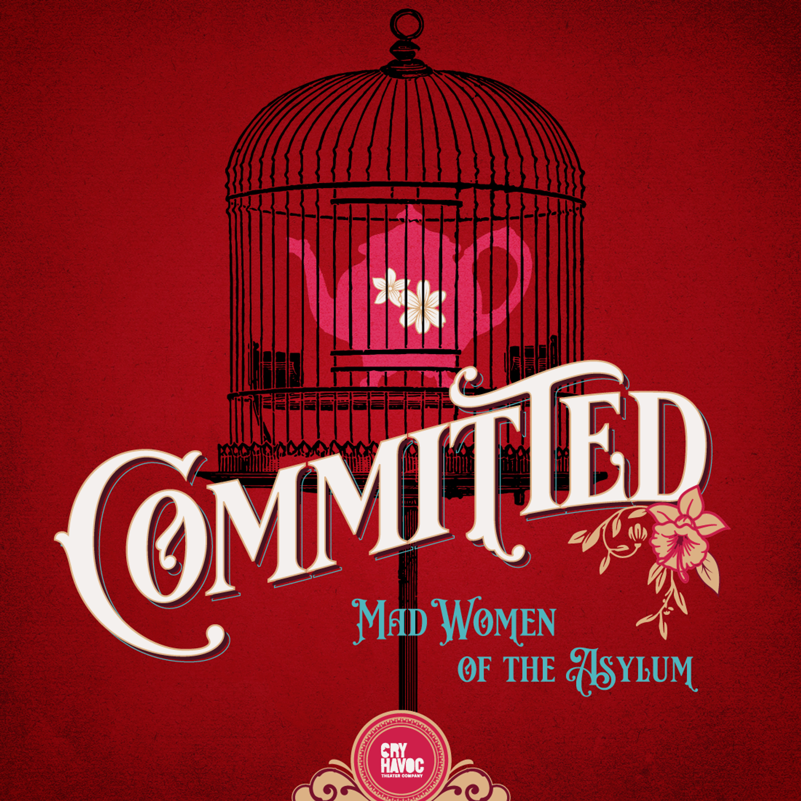 Cry Havoc Theater Company Explores Timely Themes in New Play "Committed: Mad Women of the Asylum"